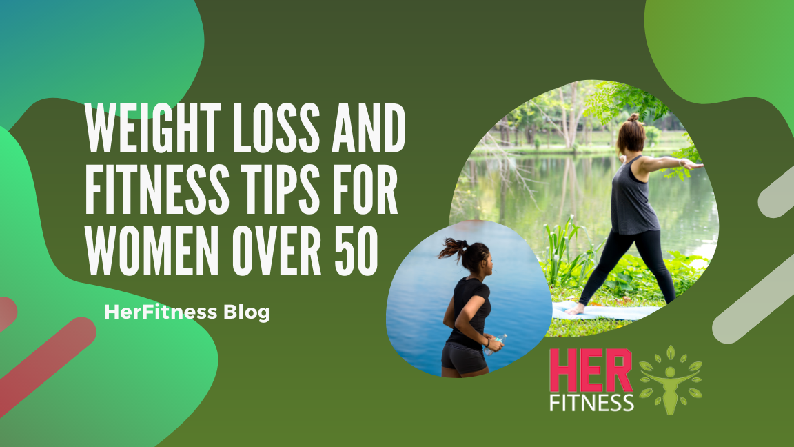 Weight loss and fitness tips for women over 50 - HerFitness